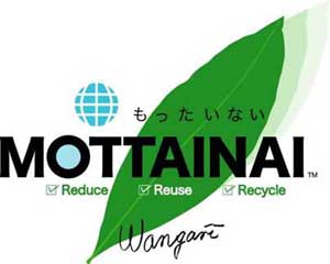 もったいないMOTTAINAI Reduce Reuse Recycle